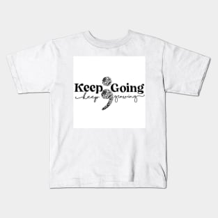 Keep Going Kids T-Shirt